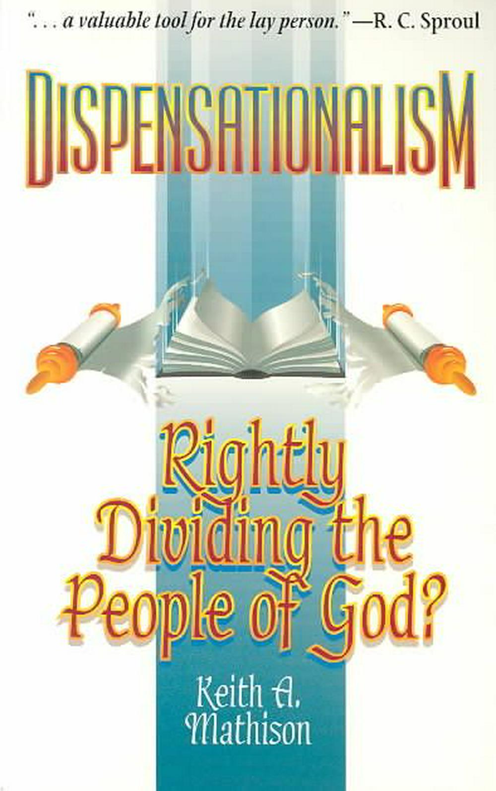 Dispensationalism: Rightly Dividing the People of God? - Re-vived