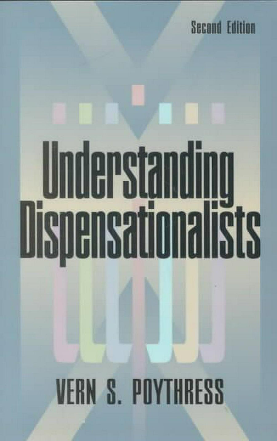 Understanding Dispensationalists - Re-vived