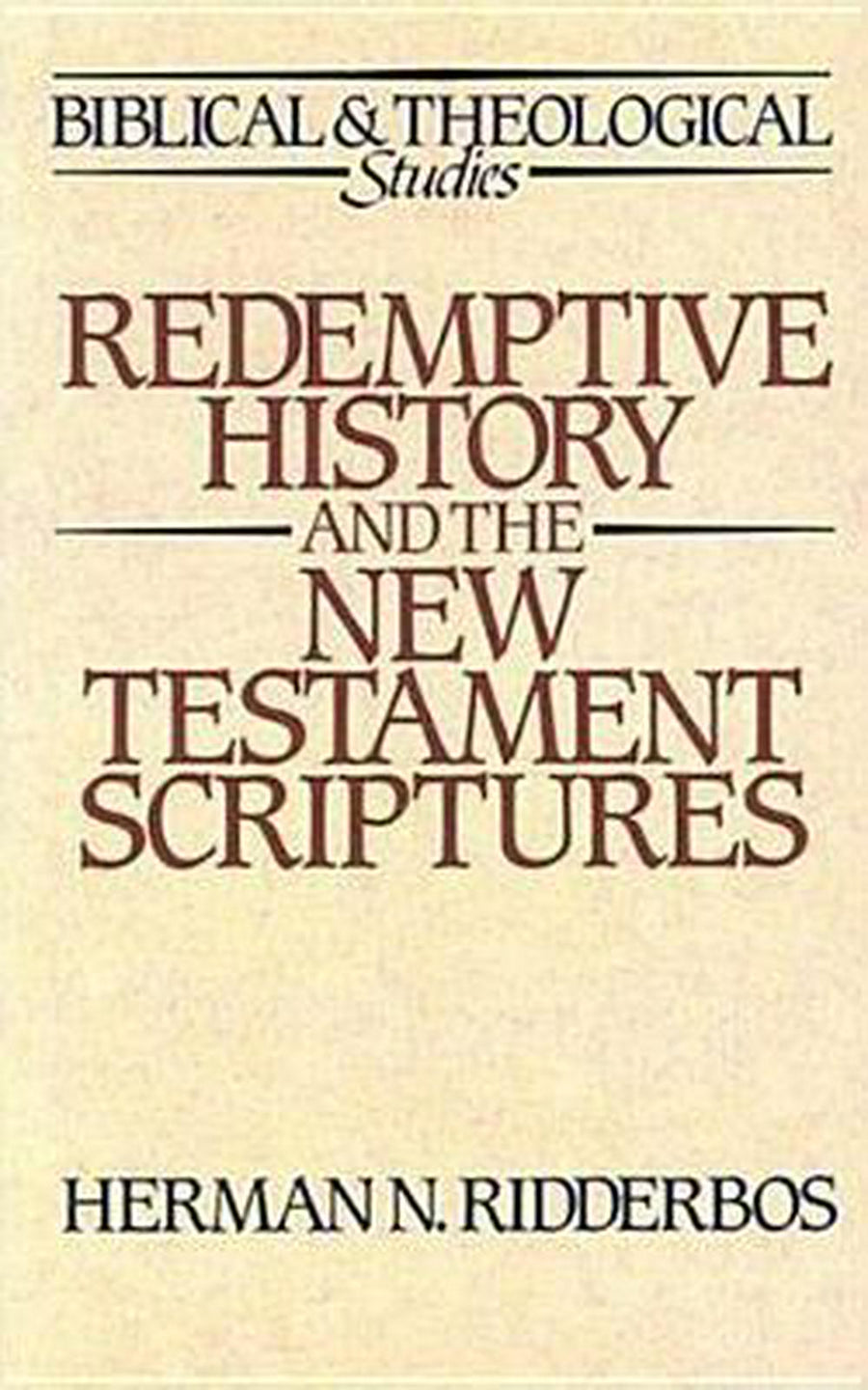 Redemptive History and the New Testament Scriptures - Re-vived