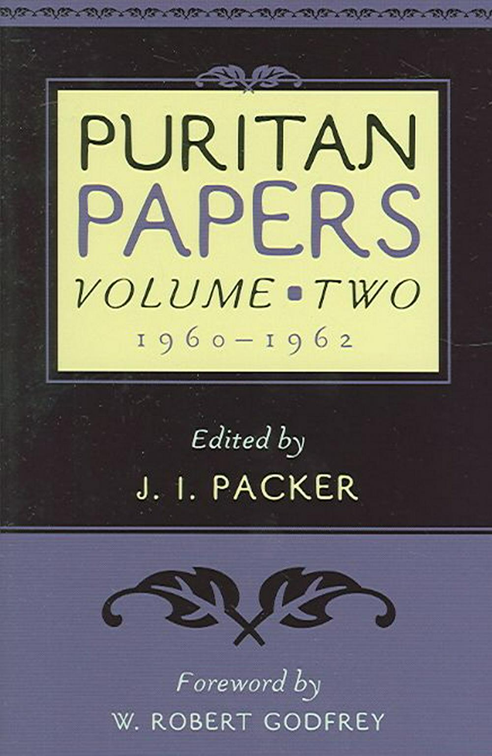 Puritan Papers: Vol. 2, 1960-1962 - Re-vived