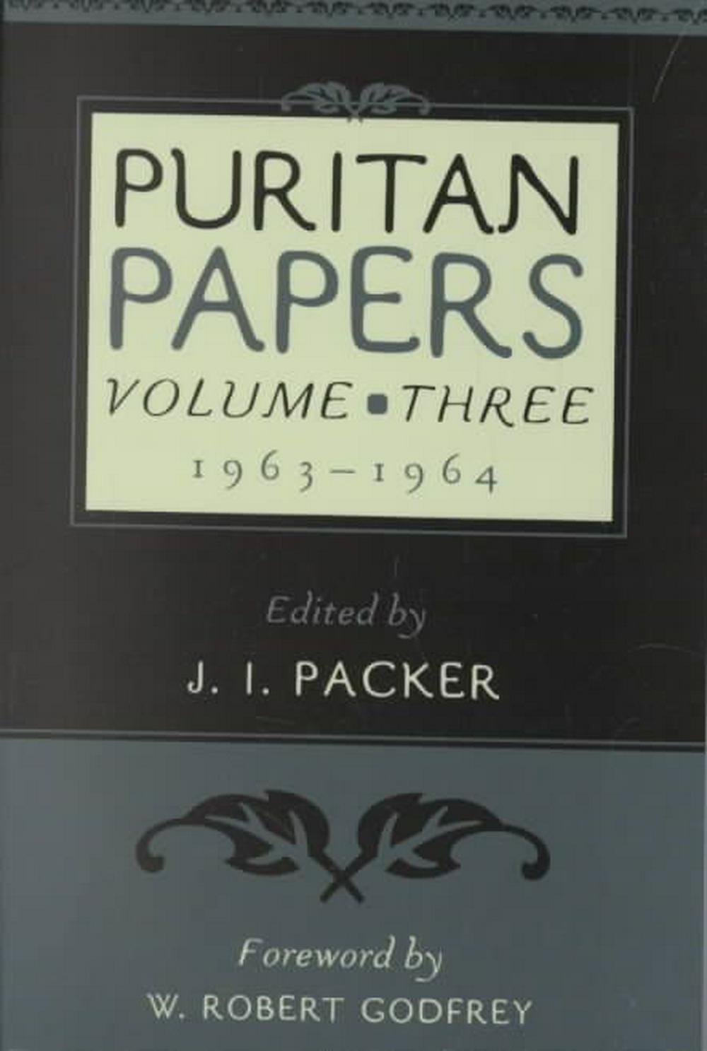 Puritan Papers: Vol. 3, 1963-1964 - Re-vived
