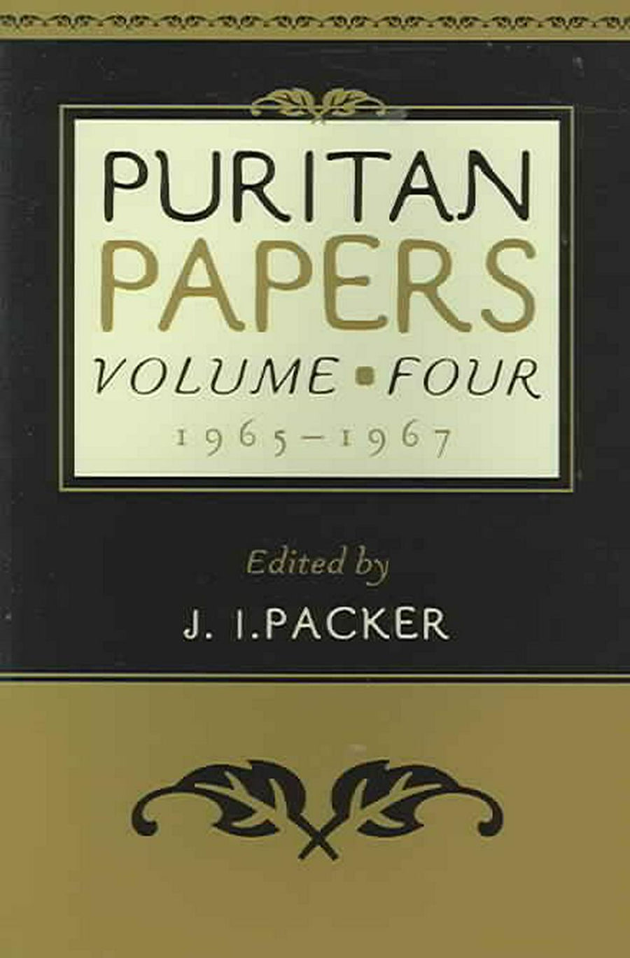 Puritan Papers: Vol. 4, 1965-1967 - Re-vived