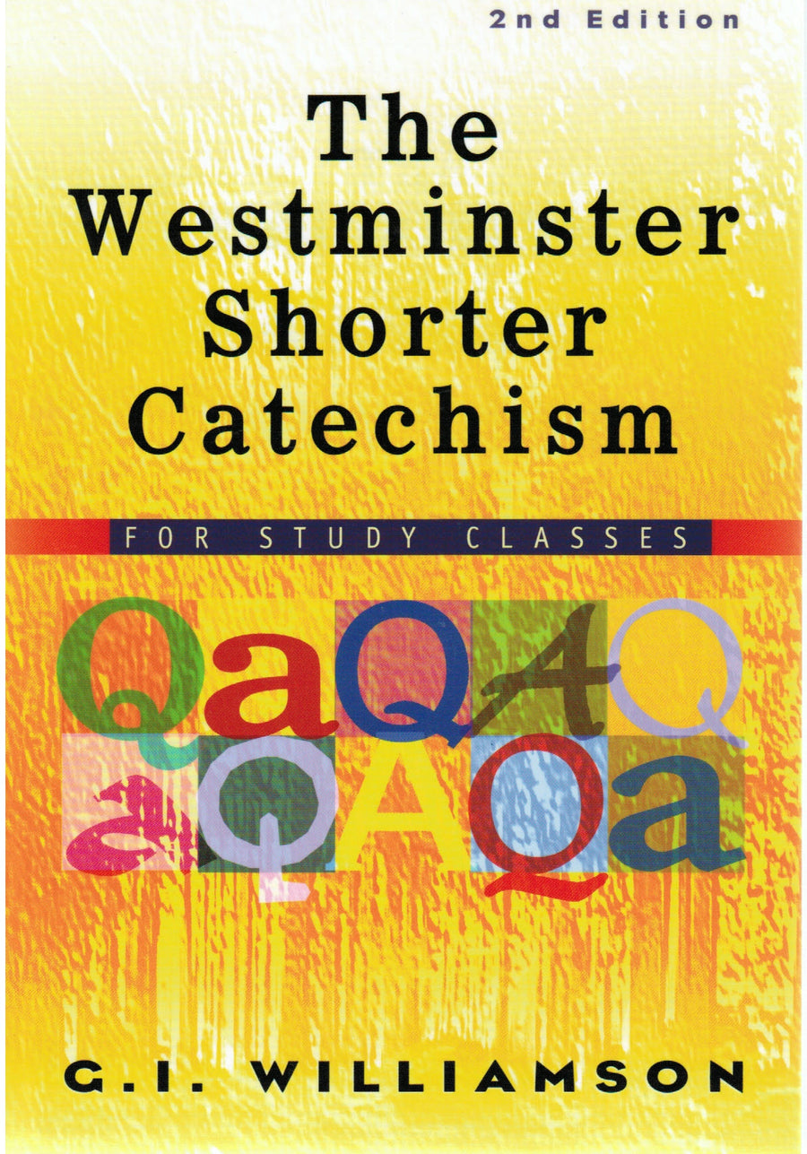 The Westminster Shorter Catechism - Re-vived