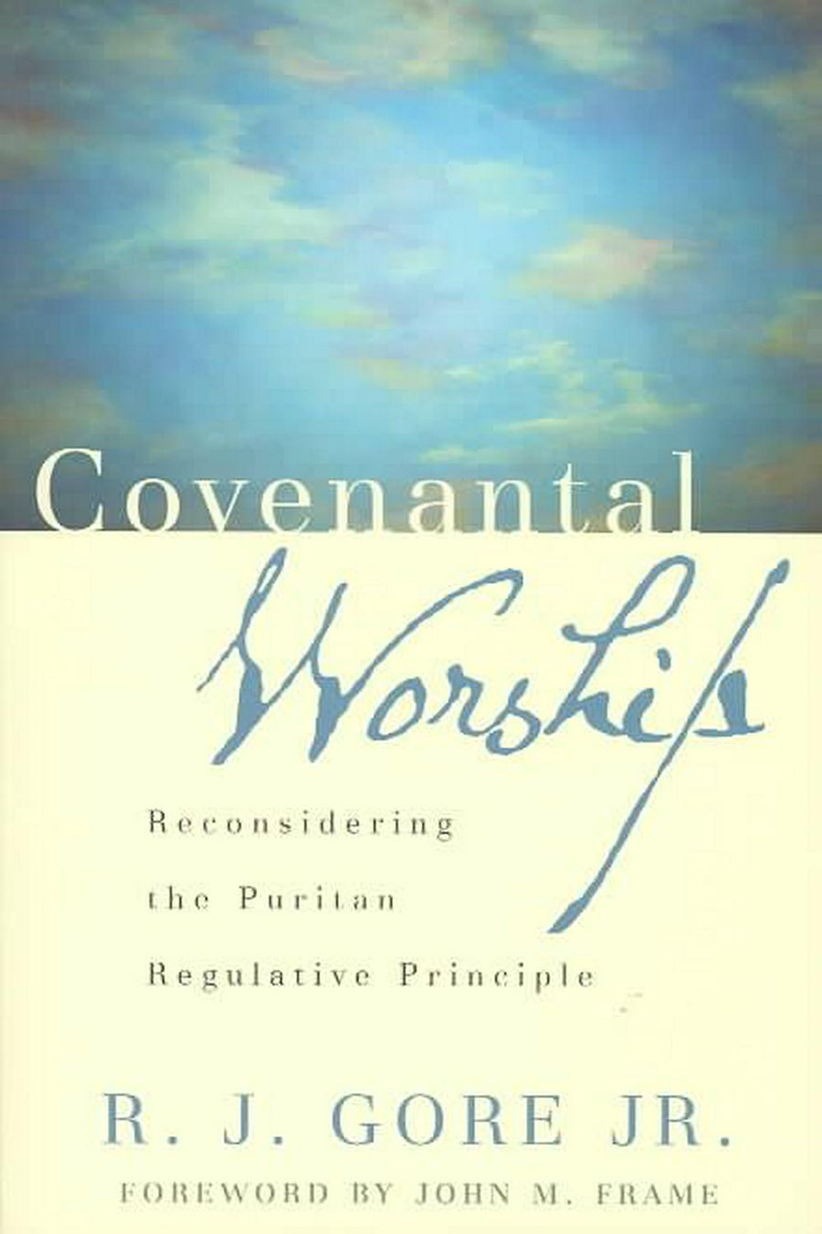 Covenantal Worship - Re-vived