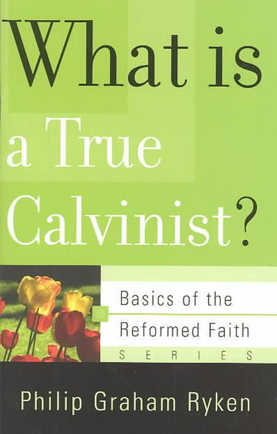 What is a True Calvinist? - Re-vived