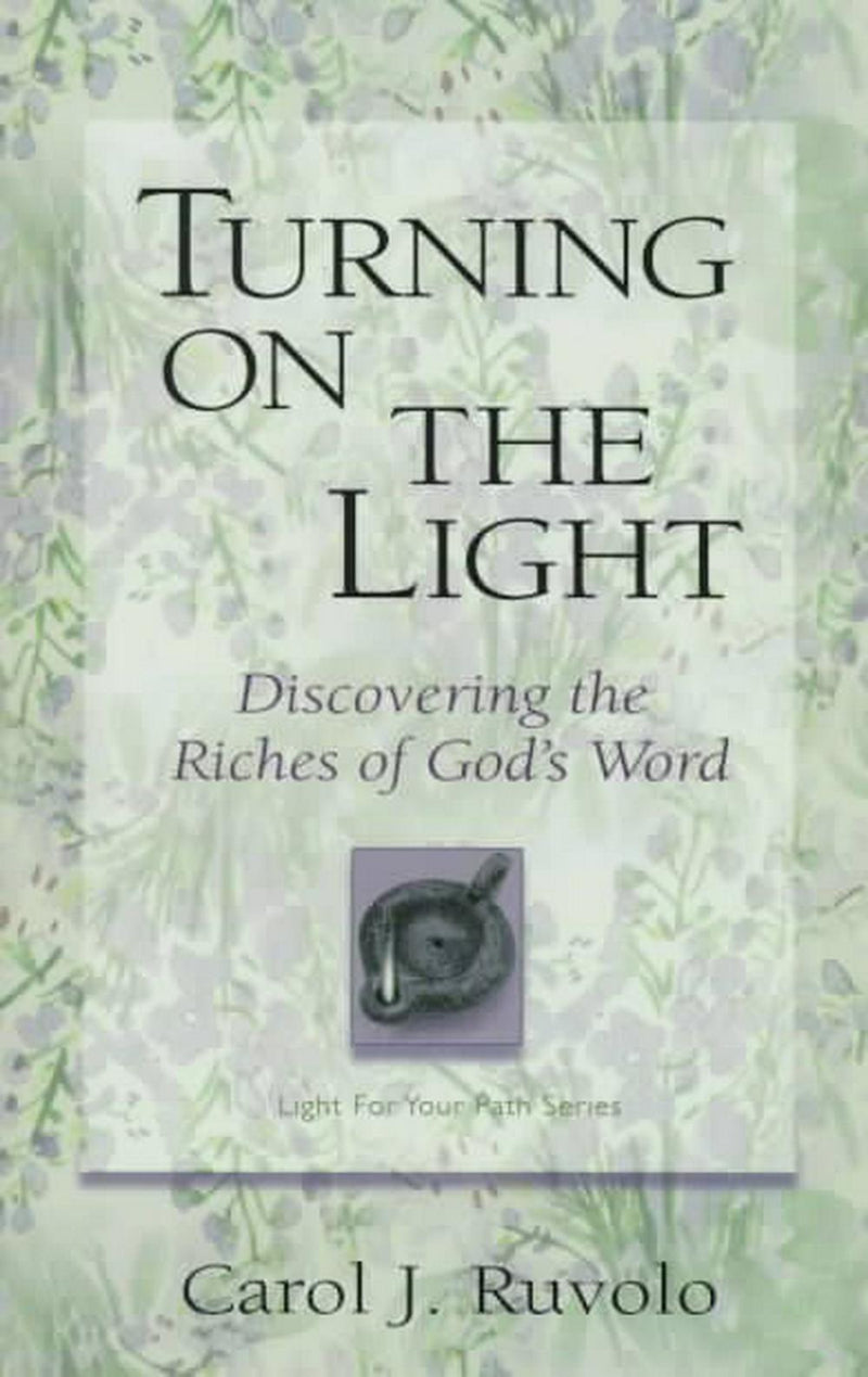 Turning on the Light: Discovering the Riches of God’s Word