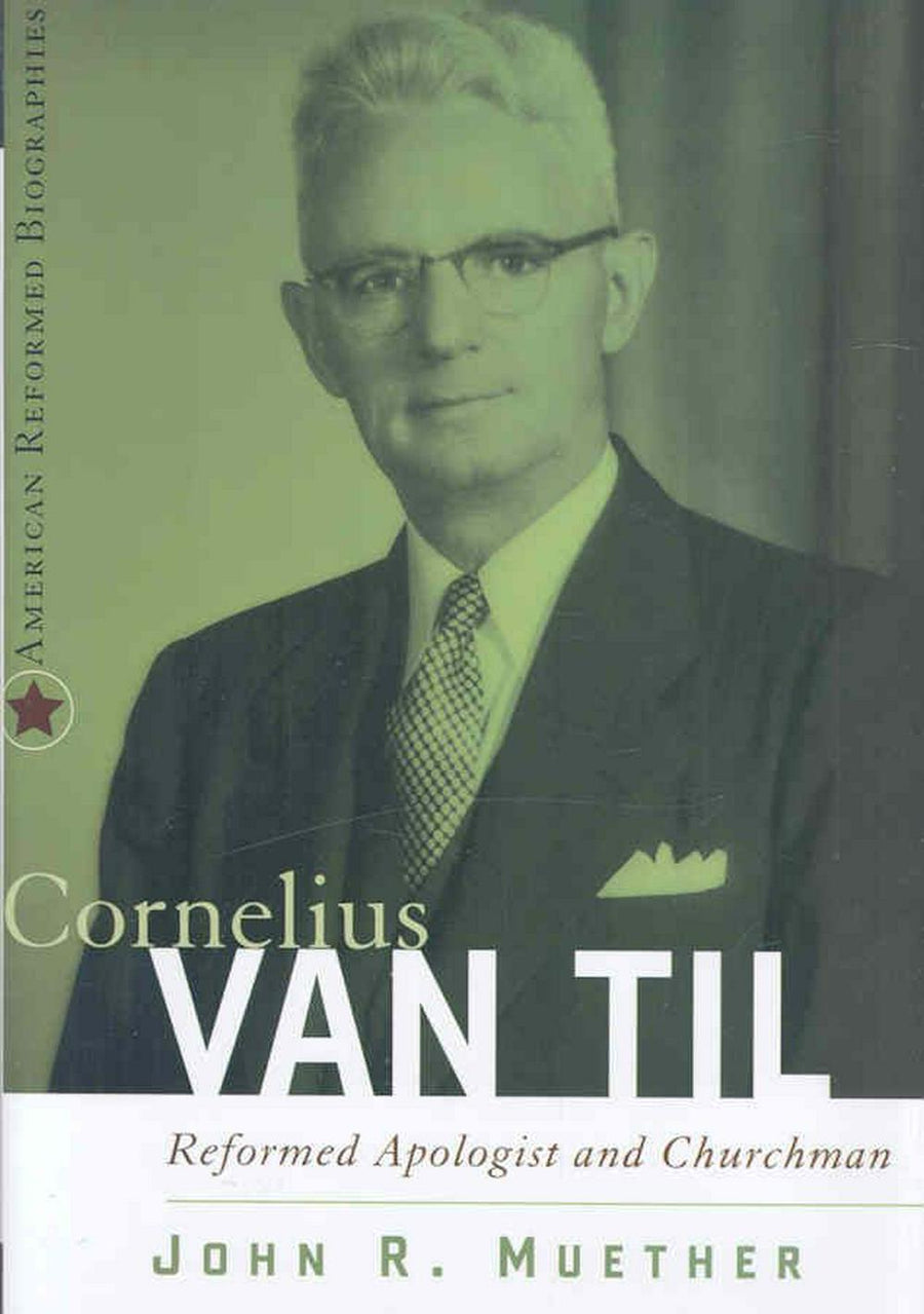 Cornelius Van Til - Re-vived