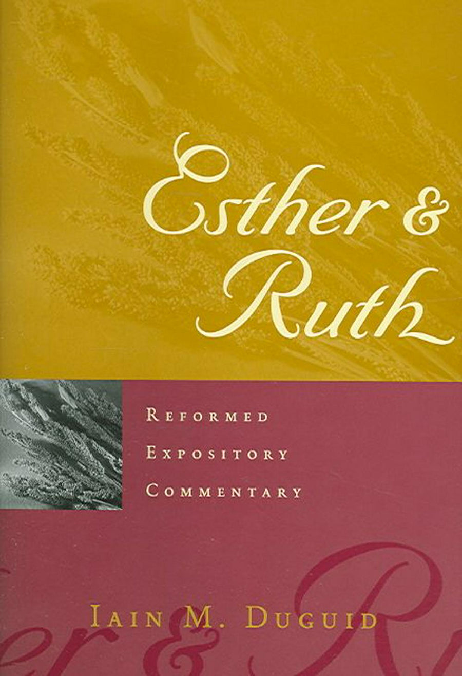 Reformed Expository Commentary: Esther & Ruth - Re-vived
