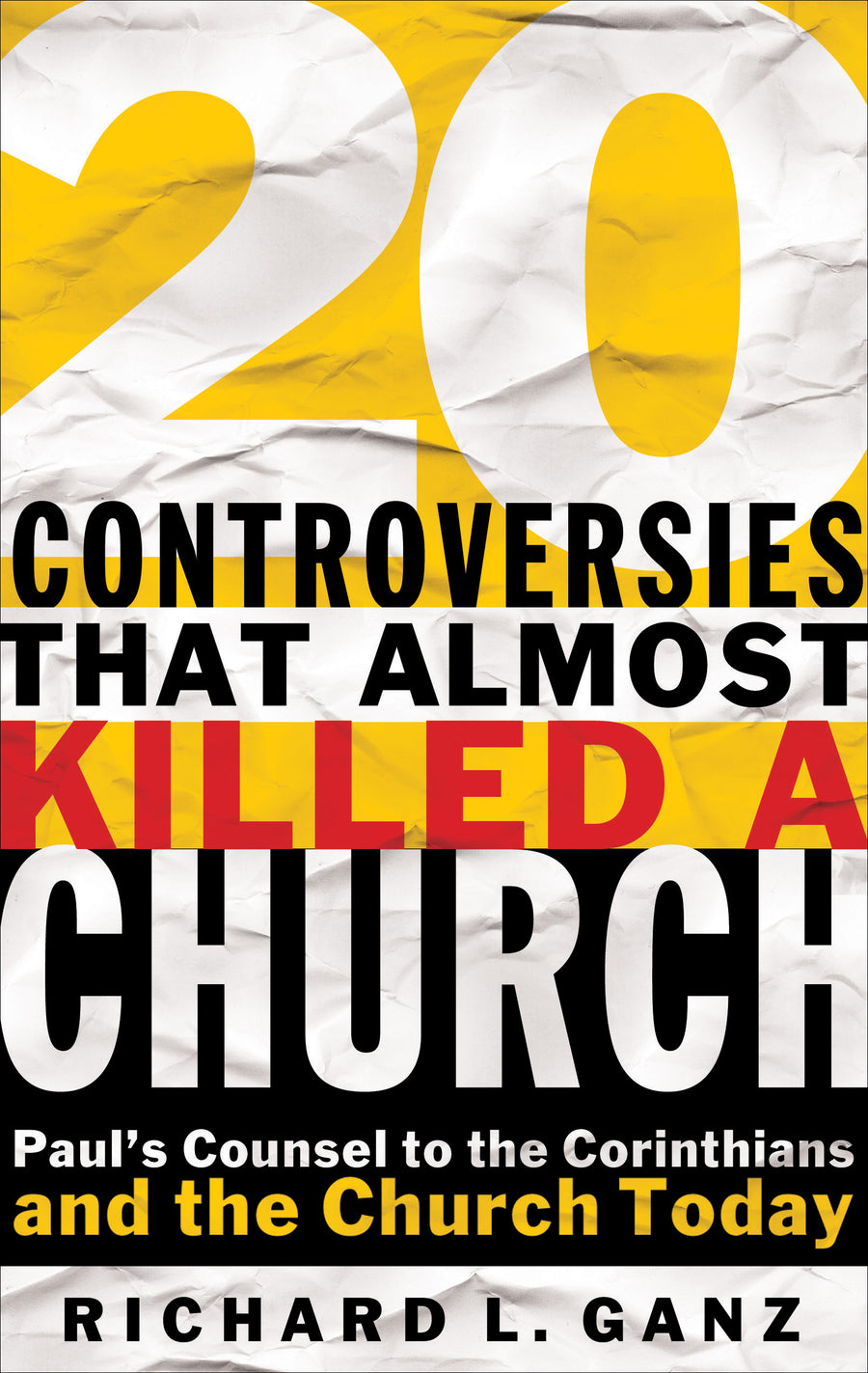 20 Controversies That Almost Killed A Church - Re-vived