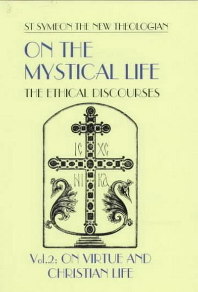 On the Mystical Life: The Ethical Discourses Volume 2