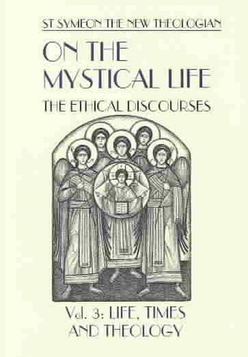 On the Mystical Life: The Ethical Discourses Volume 3