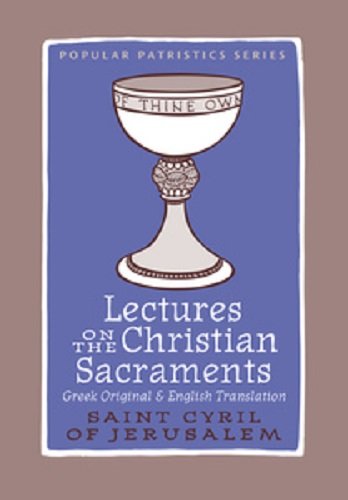 Lectures on the Christian Sacraments - Re-vived