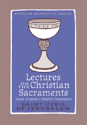 Lectures on the Christian Sacraments