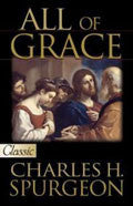 All Of Grace Paperback - Charles H Spurgeon - Re-vived.com