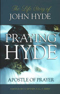 Praying Hyde: The Life Story Of John Hyde Paperback Book - Captain E G Carr? - Re-vived.com