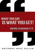 What You Say Is What You Get Paperback Book - Don Gossett - Re-vived.com