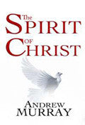 The Spirit Of Christ Paperback Book - Andrew Murray - Re-vived.com
