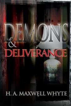 Demons And Deliverance - Whyte, H A - Re-vived.com