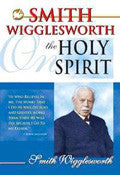 Smith Wigglesworth On The Holy Spirit Paperback Book - Smith Wigglesworth - Re-vived.com
