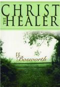 Christ The Healer Paperback Book - Fred Bosworth - Re-vived.com
