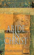 Abide In Christ Paperback Book - Andrew Murray - Re-vived.com