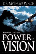 The Principles And Power Of Vision Paperback Book - Myles Munroe - Re-vived.com