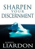 Sharpen Your Discernment Paperback Book - Roberts Liardon - Re-vived.com