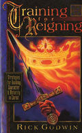 Training For Reigning Paperback Book - Rick Godwin - Re-vived.com