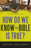 How Do We Know The Bible Is True? Volume 2 Paperback - Ken Ham - Re-vived.com