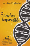 Evolution Impossible Paperback - John Ashton - Re-vived.com