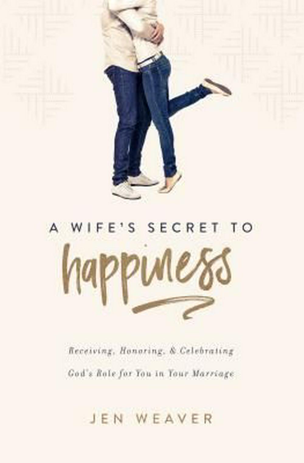 A Wife's Secret To Happiness - Re-vived