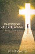 Questions Jesus Asks: Where Divinity Meets Humanity Paperback - Israel Wayne - Re-vived.com