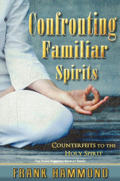 Confronting Familiar Spirits - Re-vived