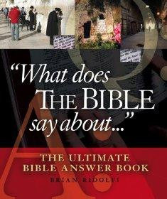 What Does the Bible Say About . . .: The Ultimate Bible Answer Book - Ridolfi, Brian - Re-vived.com