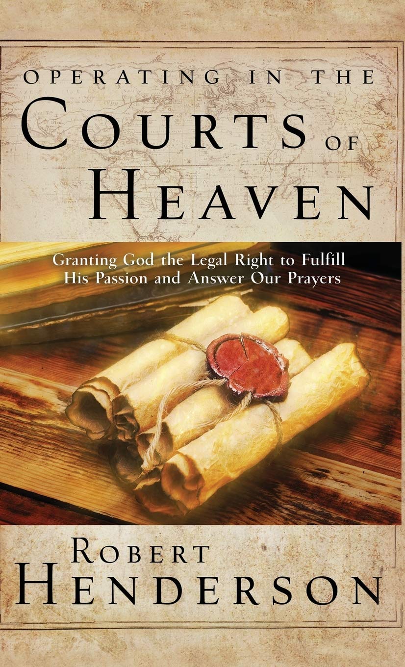 Operating in the Courts of Heaven (Revised and Expanded) - Re-vived