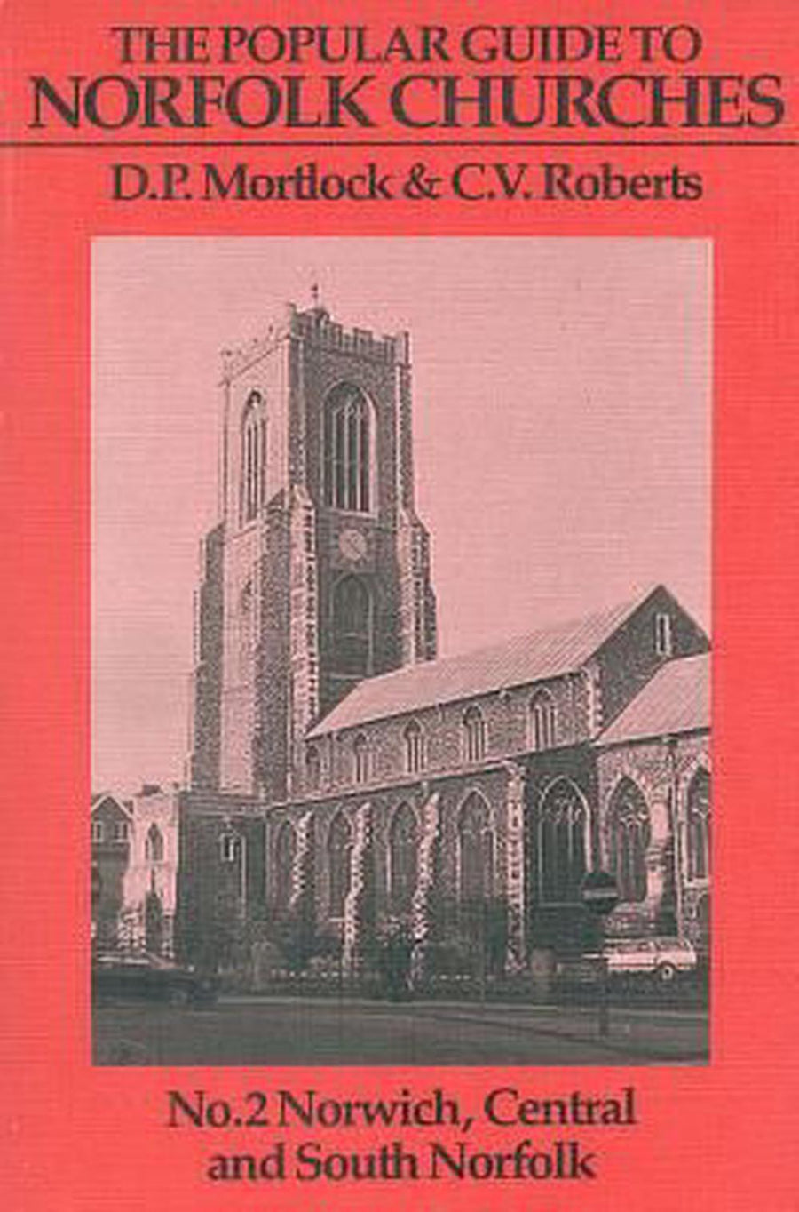 Popular Guide to Norfolk Churches, Volume II - Re-vived