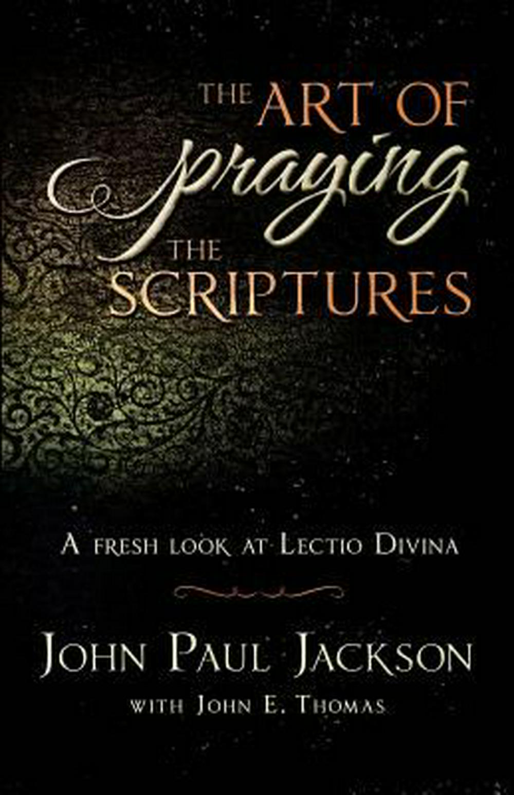 The Art Of Praying The Scriptures - Re-vived