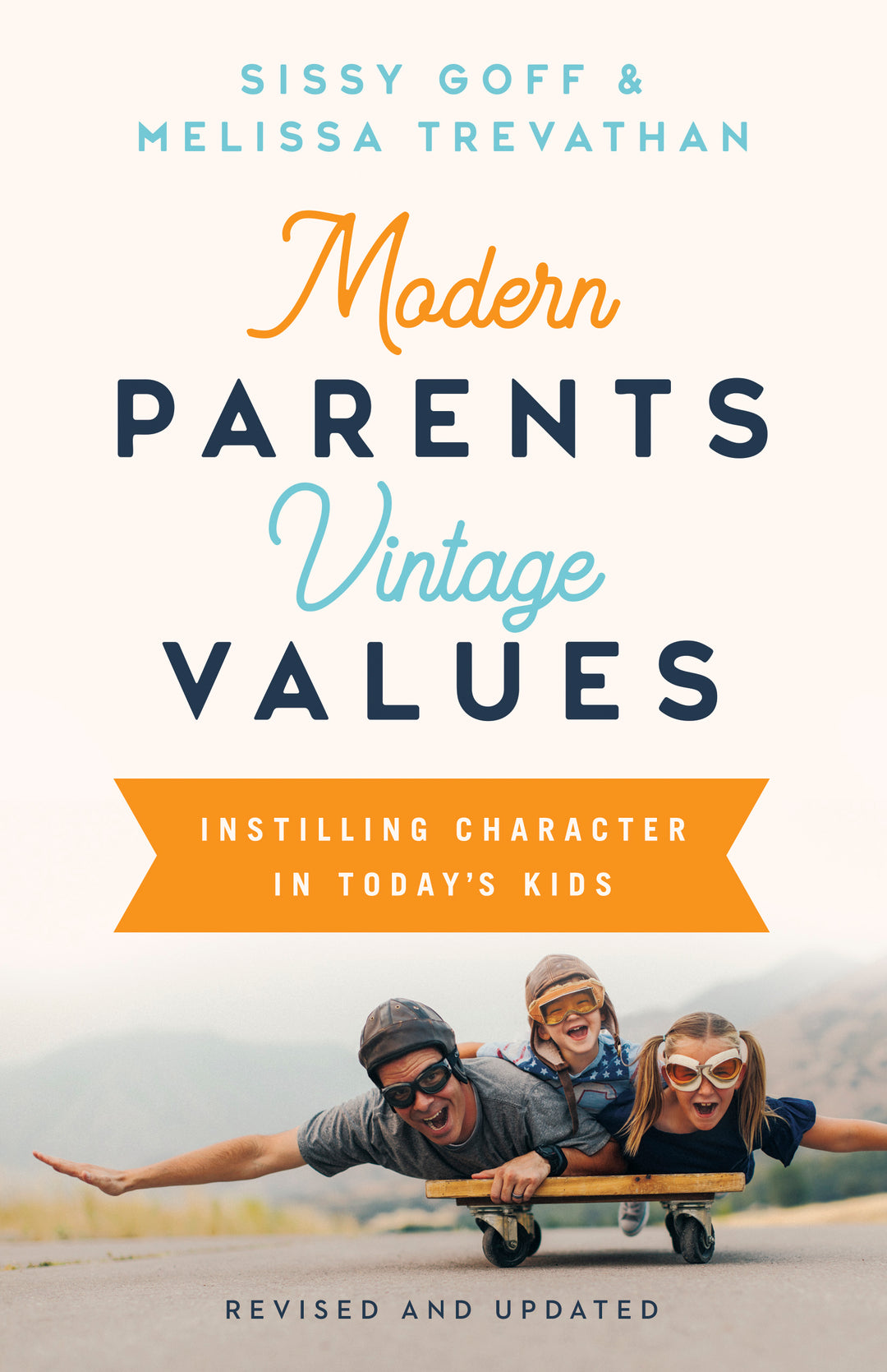Modern Parents, Vintage Values, Revised and Updated - Re-vived