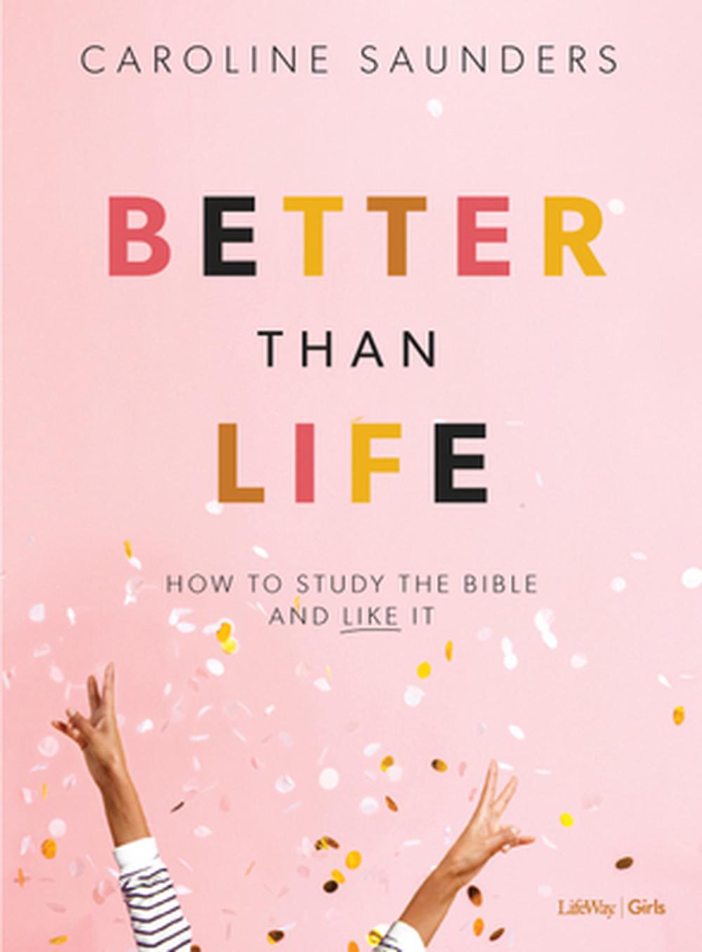 Better Than Life Bible Study for Teen Girls Book - Re-vived