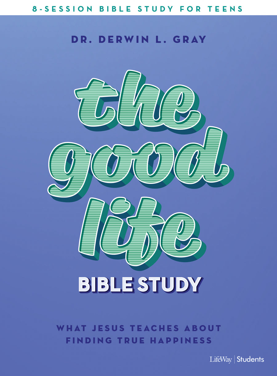 The Good Life Teen Bible Study Book - Re-vived