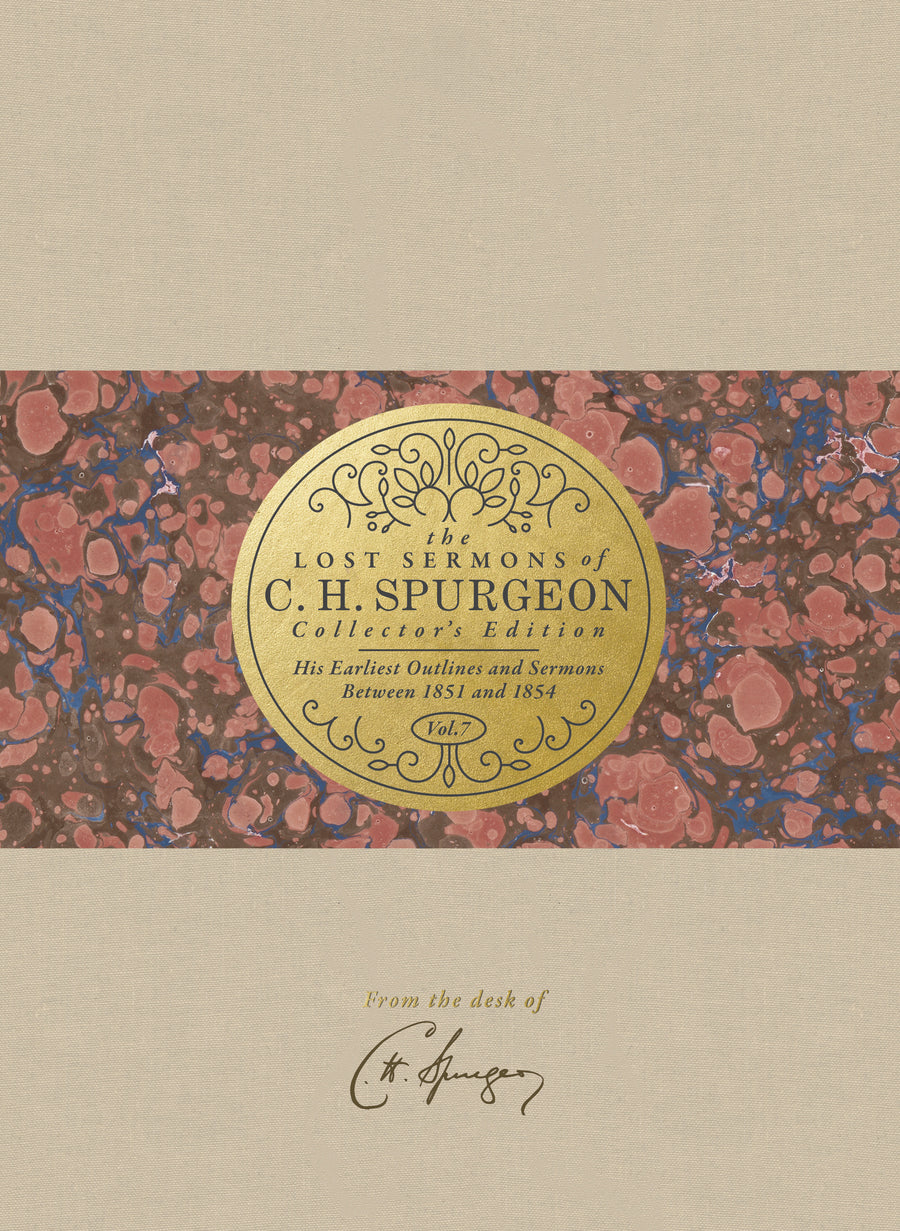 Lost Sermons of C. H. Spurgeon Volume VII Collector Edition - Re-vived