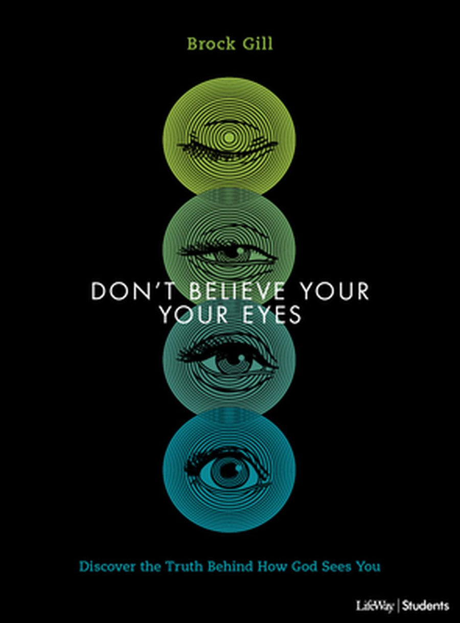 Don't Believe Your Eyes Teen Bible Study Book - Re-vived