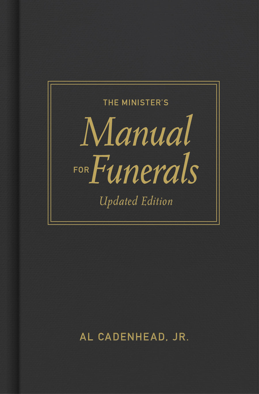 The Minister's Manual for Funerals, Updated Edition - Re-vived
