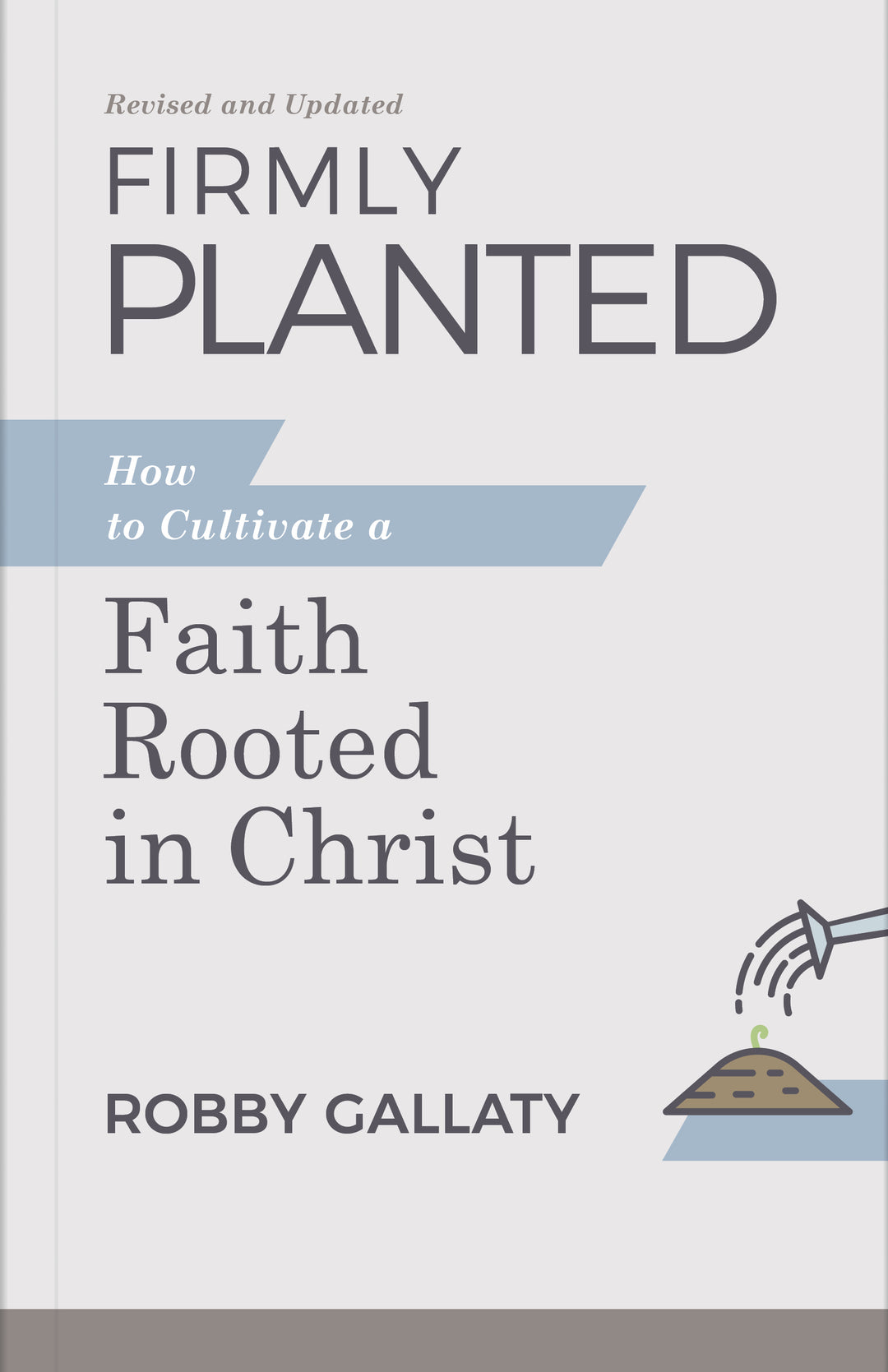 Firmly Planted, Updated Edition