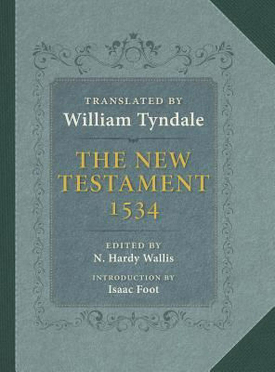 The New Testament Translated By William Tyndale - Re-vived