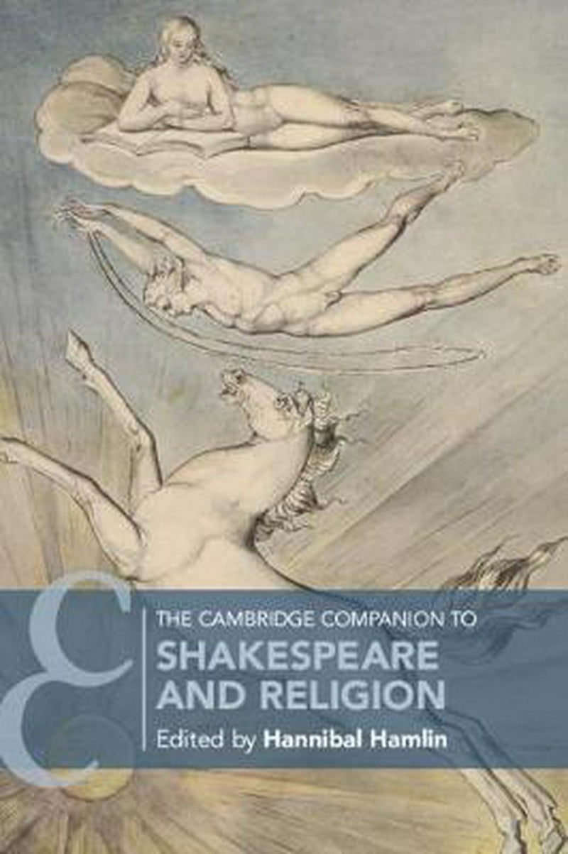The Cambridge Companion to Shakespeare and Religion - Re-vived