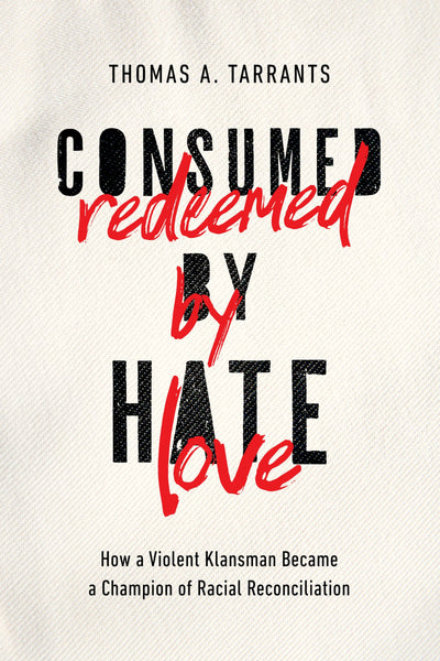 Consumed by Hate, Redeemed by Love - Re-vived