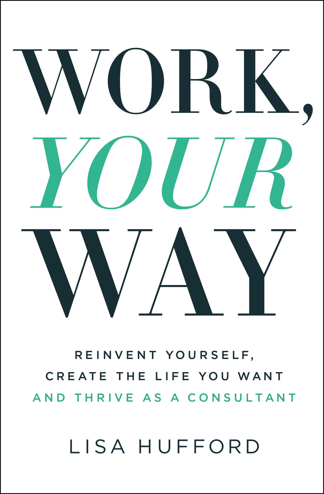 Work, Your Way - Re-vived