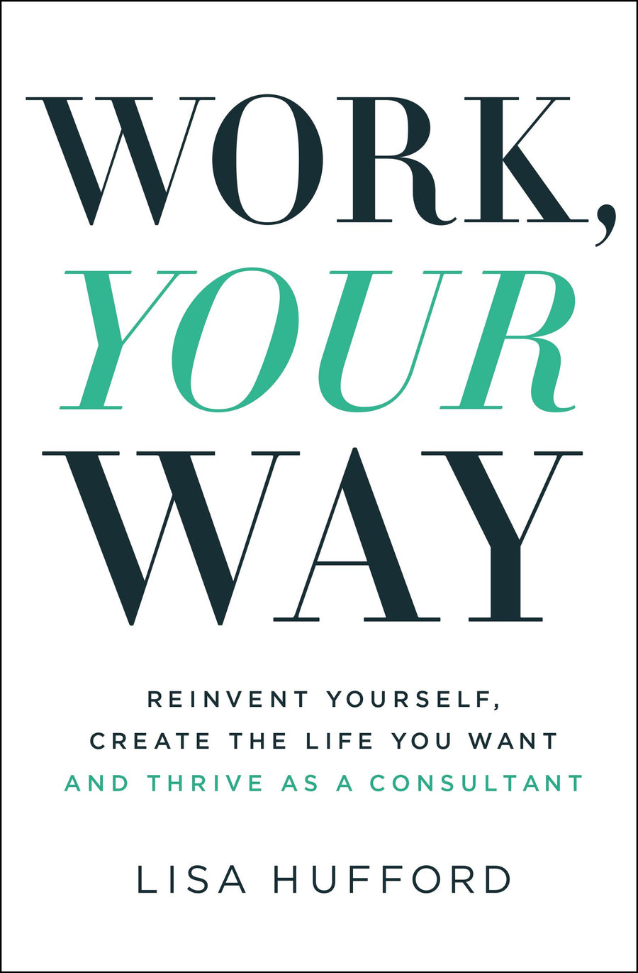 Work, Your Way - Re-vived