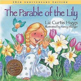 The Parable of the Lily: Special 10th Anniversary Edition - Nelson, Thomas - Re-vived.com